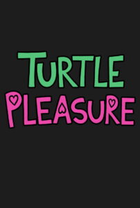 Turtle Pleasure