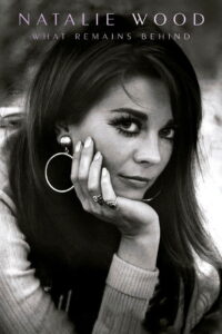 Natalie Wood: What Remains Behind